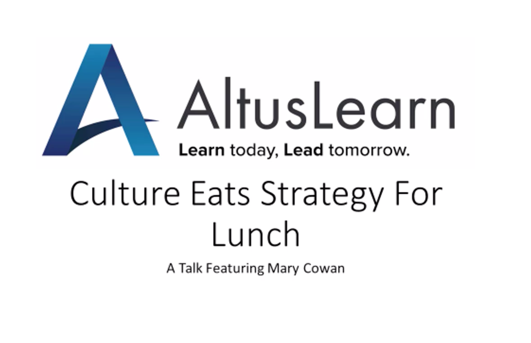 Culture Eats Strategy for Lunch (CE ARRT)