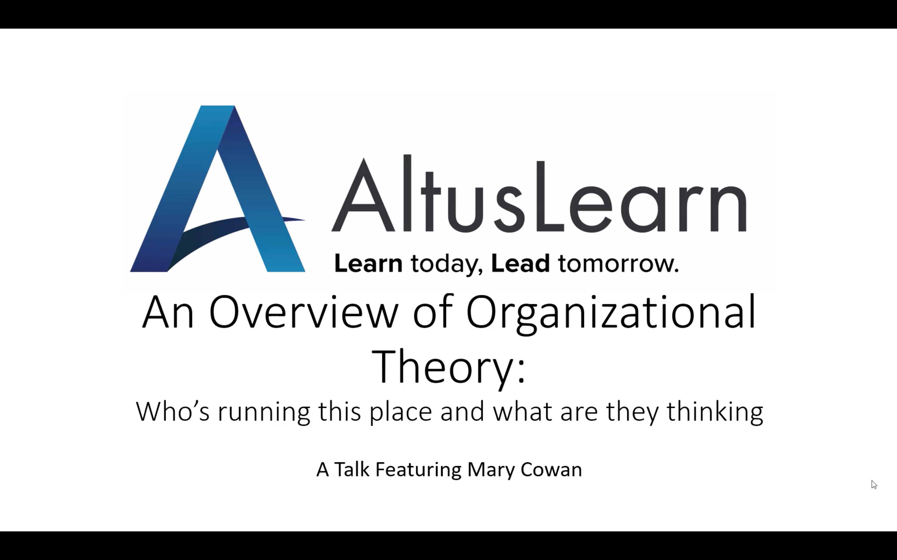 An Overview of Organizational Theory: Who's running this place and what are they thinking? (CE ARRT)