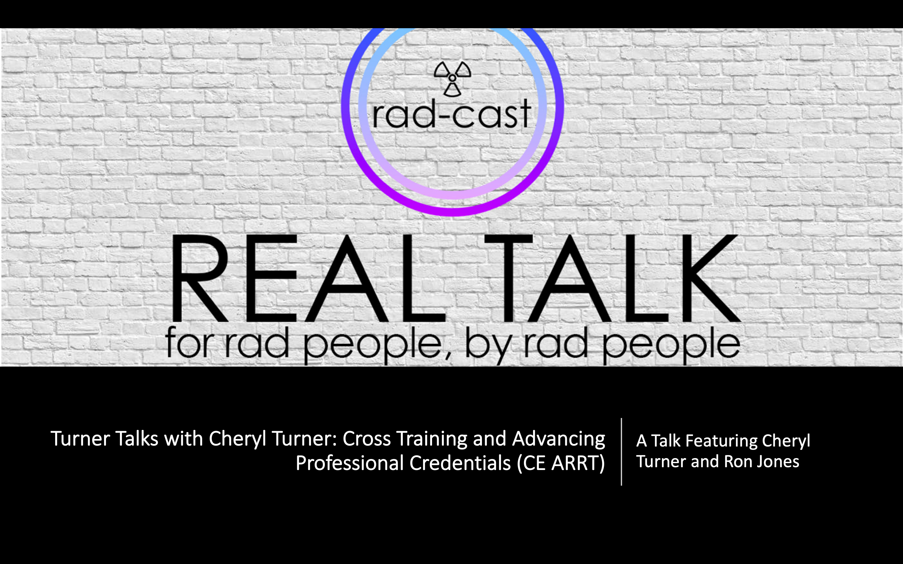 Turner Talks with Cheryl Turner: Cross Training and Advancing Professional Credentials (CE ARRT)
