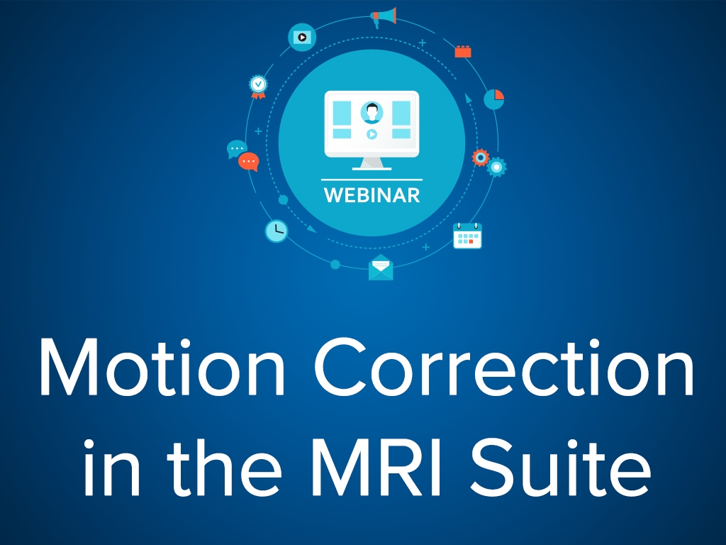 Motion Correction in the MRI Suite - February 23rd Noon CST