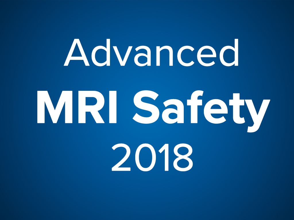 Advanced MRI Safety 2018 (CE)
