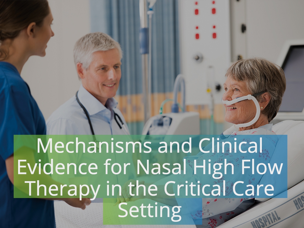 Mechanisms and Clinical Evidence for Nasal High Flow Therapy in the Critical Care Setting - Physician (Webinar)