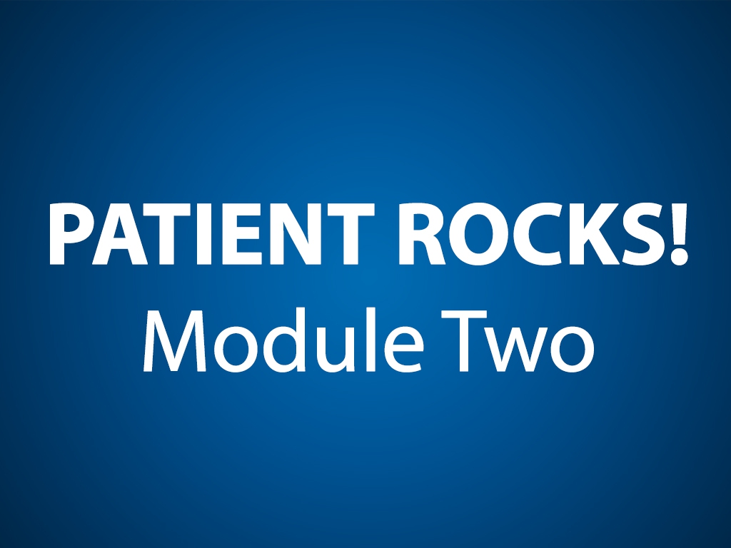 Patients Rock! Module Two - Everything You Need (CE)