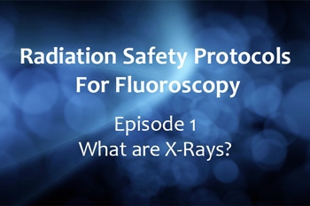 Radiation Safety Protocols for Fluoroscopy: What are X-Rays? (FREE)