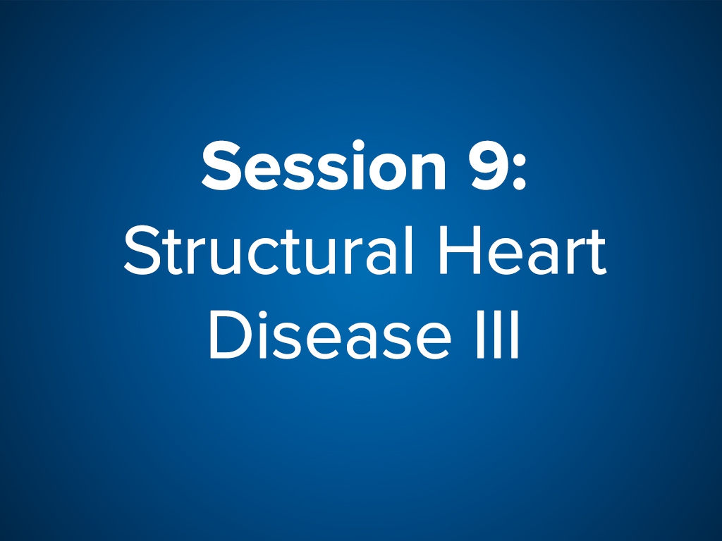 Session 9: Structural Heart Disease III (Free)